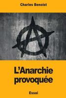 L’Anarchie provoquée 1981451374 Book Cover