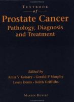 Textbook of Prostate Cancer: pathology, diagnosis and treatment 185317422X Book Cover