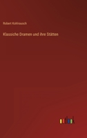 Klassiche Dramen und ihre Stätten 3368496379 Book Cover