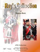 Ray's Collection of Bagpipe Music Volume 47 1494288745 Book Cover