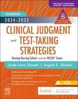 2024-2025 Saunders Clinical Judgment and Test-Taking Strategies: Passing Nursing School and the Nclex(r) Exam 0323874258 Book Cover