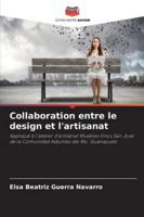 Collaboration entre le design et l'artisanat (French Edition) 6206836568 Book Cover