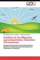 Analisis de Las Mipymes Agroindustriales Colombo-Venezolanas 3845480459 Book Cover