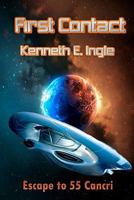 First Contact by Kenneth E. Ingle, (Contact Series, Book 1) from Books in Motion.com 1602150982 Book Cover