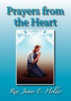 Prayers from the Heart 1453556729 Book Cover
