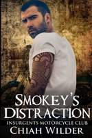 Smokey's Distraction: Insurgents Motorcycle Club (Insurgents MC Romance) B08KR15S3Y Book Cover