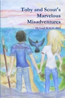 Toby and Scout's Marvelous Misadventures 1300286024 Book Cover