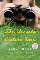 The Secrets Sisters Keep: A Novel 0061878324 Book Cover