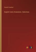 English Comic Dramatists. Selections 3385345332 Book Cover