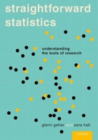 Straightforward Statistics: Understanding the Tools of Research 0199751765 Book Cover