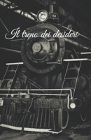Il treno dei desideri (Italian Edition) B0DS1ZFJLC Book Cover