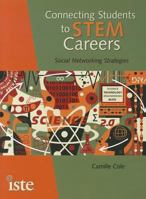 Connecting Students to STEM Careers: Social Networking Strategies 1564842916 Book Cover
