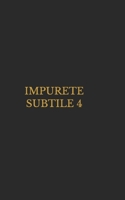 IMPURETE SUBTILE 4: LE PACTE (French Edition) B0H2YV68MT Book Cover