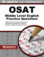 Osat Middle Level English Practice Questions: Ceoe Practice Tests & Exam Review for the Certification Examinations for Oklahoma Educators / Oklahoma Subject Area Tests 1516706145 Book Cover