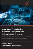 Analityka Predykcyjna i Cyfrowe Zarzadzanie w Szkolnictwie Wyzszym (Polish Edition) 6630490096 Book Cover