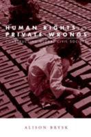 Human Rights and Private Wrongs: Constructing Global Civil Society 0415944775 Book Cover