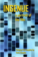 Ingenue: a portrait of the film 0989813207 Book Cover