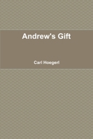 Andrew's Gift 1435783387 Book Cover