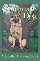 Soulmate Dog 1963452003 Book Cover
