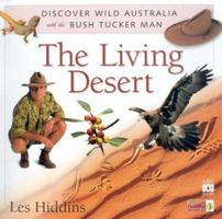 The Living Desert (Discover Wild Australia with the Bush Tucker Man) 0141309954 Book Cover