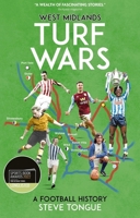 West Midlands Turf Wars: A Football History 1785318659 Book Cover