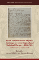 Jesuit Intellectual and Physical Exchange between England and Mainland Europe, c. 1580-1789 9004362657 Book Cover