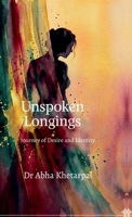 Unspoken Longings: A Journey of Desire and Identity B0GK2F3BLM Book Cover