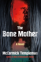 The Bone Mother 1250393523 Book Cover