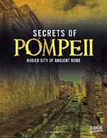 Secrets of Pompeii: Buried City of Ancient Rome 1476599254 Book Cover
