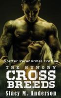 Shifter Paranormal Erotica: The Hungry Crossbreeds 1797020102 Book Cover