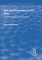GPS and Purchasing in the Nhs: The Internal Market and Beyond: The Internal Market and Beyond 1138634344 Book Cover