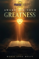 Awake for Your Greatness 1918039496 Book Cover