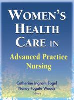 Women's Health Care in Advanced Practice Nursing 0826102352 Book Cover