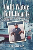 Cold Water Cold Hearts: A Mother's Search for Her Son Missing in Alaska B08Y3XFR7M Book Cover