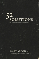 52 Solutions for Those Who Need a 25 Hour Day 0557064511 Book Cover