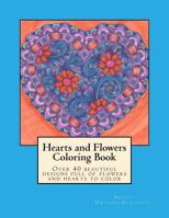 Hearts and Flowers Coloring Book 1530211638 Book Cover