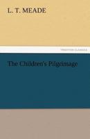 The Children's Pilgrimage 1515125572 Book Cover