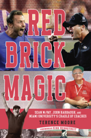 Red Brick Magic: Sean McVay, John Harbaugh and Miami University’s Cradle of Coaches 1637274424 Book Cover