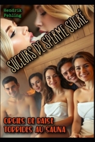 Suceurs de sperme sucré : orgies de baise torrides au sauna (French Edition) B0F9X98TM5 Book Cover