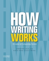 How Writing Works: A Guide to Composing Genres 019985985X Book Cover