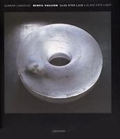 Bertil Vallien: Glas Ater Ljus = Glass Eats Light 9172038438 Book Cover