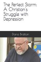 The Perfect Storm: A Christian's Struggle with Depression 1973483319 Book Cover