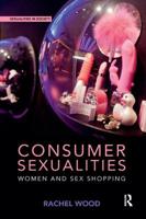Consumer Sexualities: Women and Sex Shopping 0367208083 Book Cover
