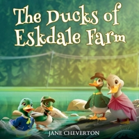 The Ducks of Eskdale Farm 1956630570 Book Cover