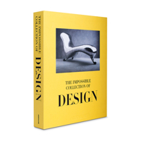 Impossible Collection of Design: The 100 Most Influential Objects of the Twentieth Century 1614282900 Book Cover