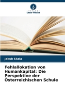 Fehlallokation von Humankapital: Die Perspektive der Österreichischen Schule 620908415X Book Cover