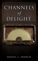 Channels of Delight 1662843119 Book Cover