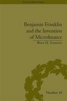 Benjamin Franklin and the Invention of Microfinance 1138661287 Book Cover