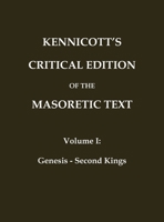 Kennicott's Critical Eddition of the Masoretic Text: Originally published as "Vetus Testamentum hebraicum cum variis lectionibus" - "The Hebrew Old ... (Classic Reprints) (Hebrew Edition) 0648639789 Book Cover