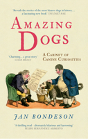 Amazing Dogs: A Cabinet of Canine Curiosities 0801450179 Book Cover